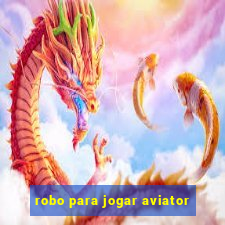 robo para jogar aviator